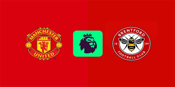 Prediksi Liga Inggris: Manchester United vs. Brentford